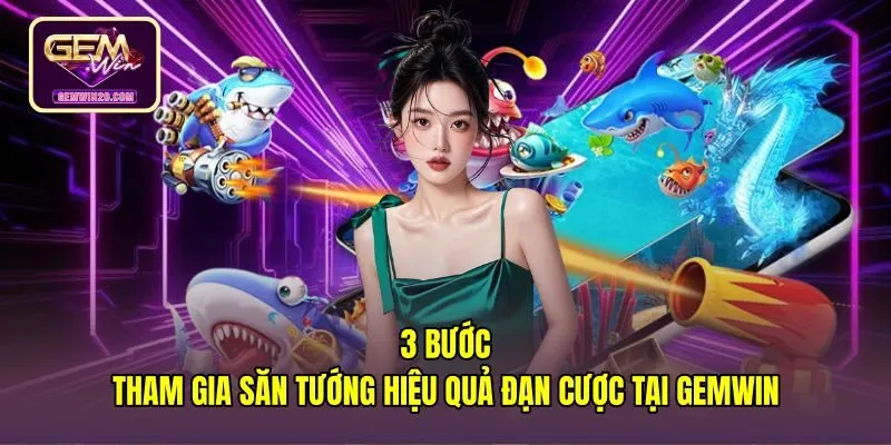 3-buoc-tham-gia-san-tuong-hieu-qua-dan-cuoc-tai-gemwin Chiến lược ba bước hạ gục Boss Bắn cá Tam Quốc