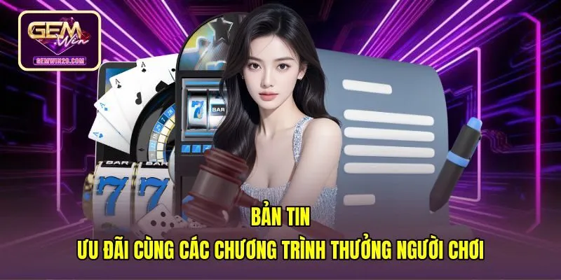 Chương trình ưu đãi nạp tiền từ tin tức Gemwin mới