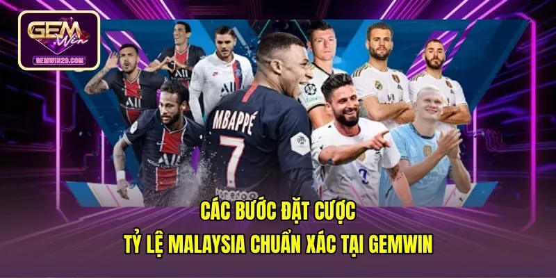 Thao tác chốt vé cược tỷ lệ kèo Malaysia Gemwin