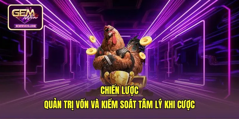 chien-luoc-quan-tri-von-va-kiem-soat-tam-ly-khi-cuoc Quy tắc giữ kỷ luật tiền cược và ổn định tâm lý