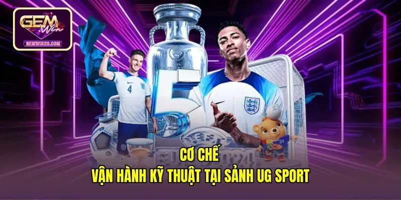 co-che-van-hanh-ky-thuat-tai-sanh-ug-sport Tốc độ khớp lệnh mượt mà tại sảnh cược UG Sport
