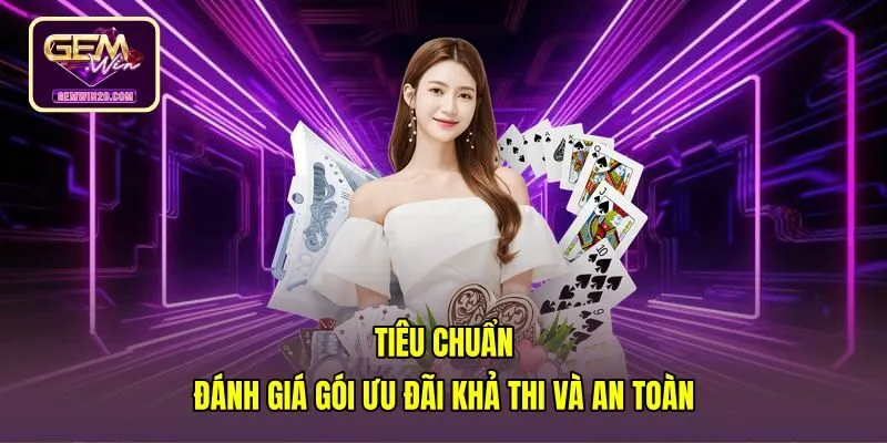 tieu-chuan-danh-gia-goi-uu-dai-kha-thi-va-an-toan Đánh giá gói casino có bonus an toàn qua hệ số cược